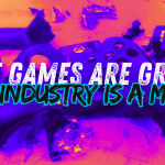 gaming industry 2026 - a broken controller, with the text The Games are Great, The Industry Is a Mess